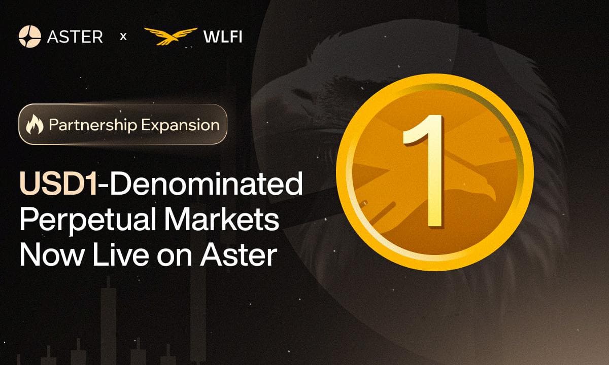 Aster Unlocks New Trading Horizons with USD1 Perpetuals and Enhanced WLFI Integration